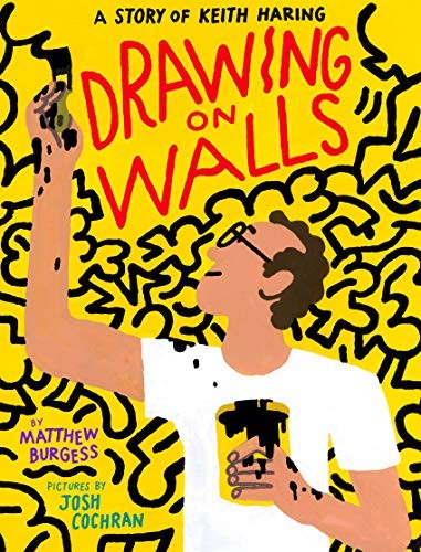 Matthew Burgess, Josh Cochran: Drawing on Walls (2020, Enchanted Lion Books)