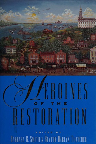 Barbara B. Smith: Heroines of the Restoration (1997, Bookcraft)