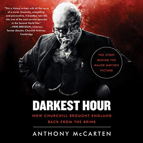 Anthony McCarten: Darkest Hour (AudiobookFormat, 2017, HarperCollins Publishers and Blackstone Audio, Harpercollins)