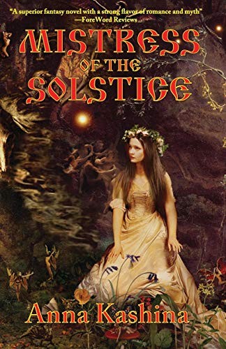 Anna Kashina: Mistress of the Solstice (Paperback, 2013, Dragonwell Publishing)