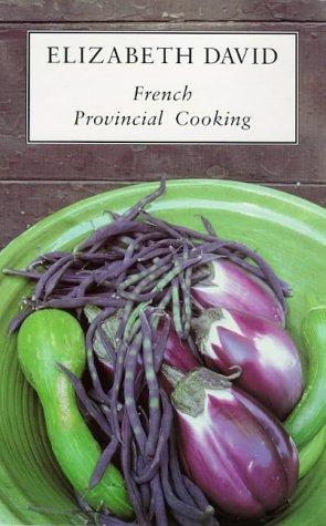 Elizabeth David: French Provincial Cooking (1986, Penguin (Non-Classics))