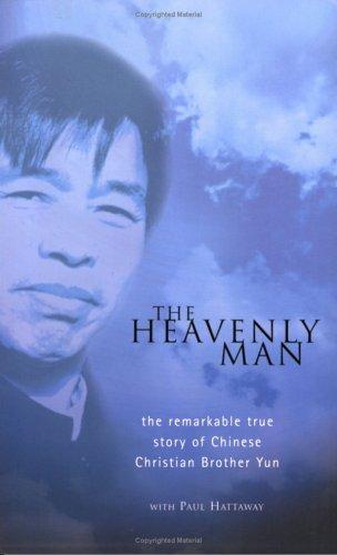 Paul Hattaway, Brother Yun: The Heavenly Man (Paperback, 2002, Monarch Books)