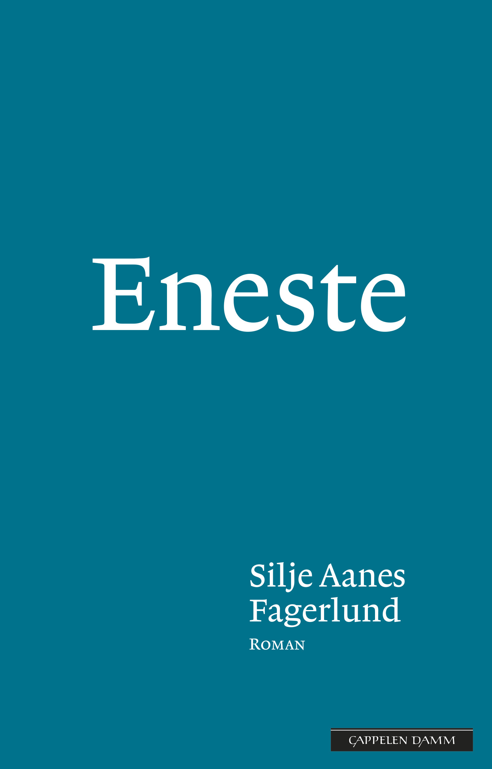 Silje Aanes Fagerlund: Eneste (Hardcover, norsk language, 2016, Cappelen Damm)