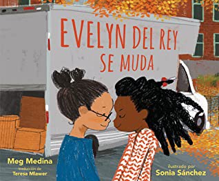 Meg Medina, Sonia Sanchez: Evelyn Del Rey Se Muda (Spanish language, 2020, Candlewick Press)