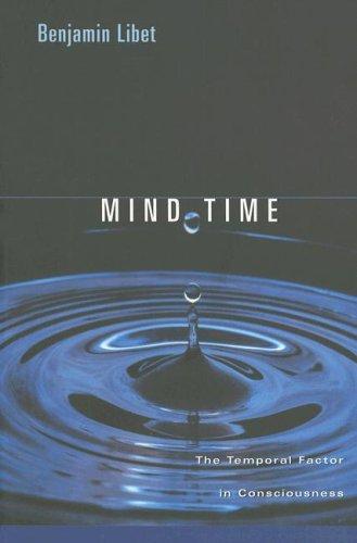 Benjamin Libet: Mind Time (Paperback, 2005, Harvard University Press)