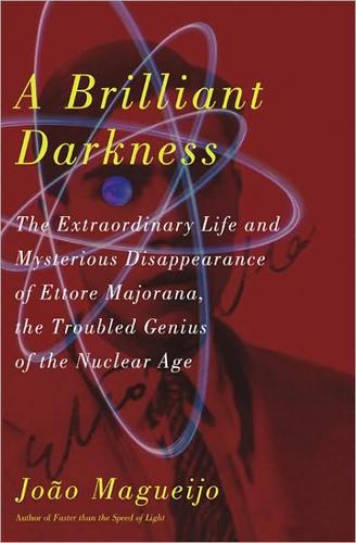 João Magueijo: A brilliant darkness (2009, Basic Books)