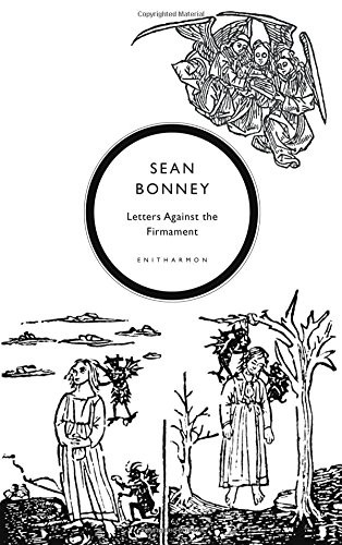 Sean Bonney: Letters Against the Firmament (Paperback, 2016, Enitharmon Press)
