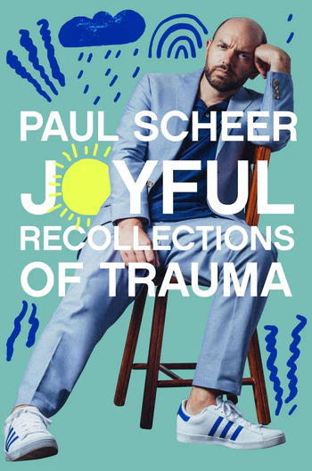 Paul Scheer: Joyful Recollections of Trauma (Hardcover, 2024, HarperCollins Publishers)