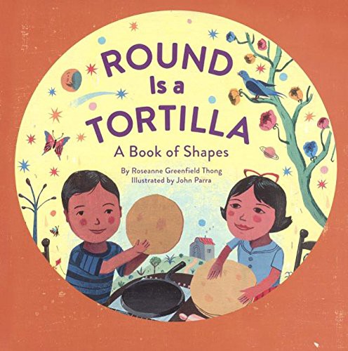 John Parra, Roseanne Thong: Round Is A Tortilla (Hardcover, Turtleback Books)