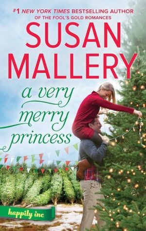 Susan Mallery: A Very Merry Princess (2017, Harlequin Enterprises, Limited)