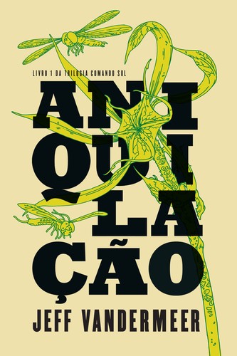 _: Aniquilação (Paperback, Portuguese language, Intrínseca)