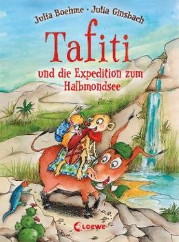 Julia Boehme, Julia Ginsbach: Tafiti und die Expedition zum Halbmondsee (EBook, Deutsch language, Loewe)