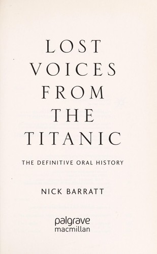 Nick Barratt: Lost voices from the Titanic (2010, Palgrave Macmillan)