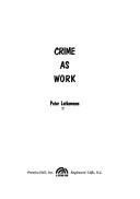 Peter Letkemann: Crime as work. (1973, Prentice-Hall)