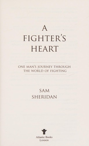 Sam Sheridan: A fighter's heart (2009, Atlantic)