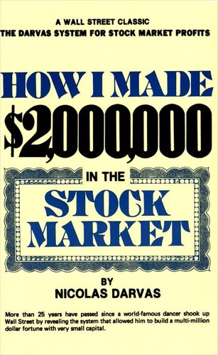 Nicolas Darvas: How I made $2,000,000 in the stock market (Paperback, 1960, Lyle Stuart)