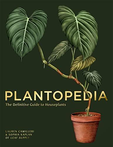 Lauren Camilleri, Sophia Kaplan: Plantopedia: The Definitive Guide to Houseplants (2020)