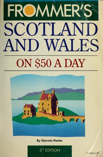Haggart, Darwin Porter: Frommer's Scotland and Wales on $50 A Day (Paperback, 1990, Prentice-Hall)