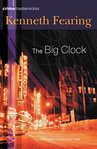 Kenneth Fearing: The Big Clock (2002, ORION)