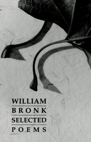 William Bronk: Selected poems (1995, New Directions Pub.)