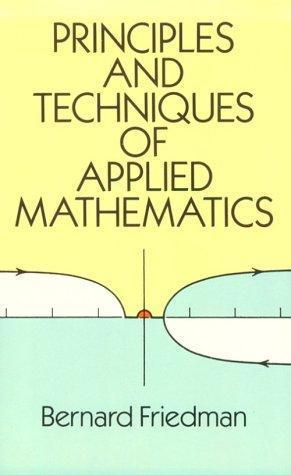 Bernard Friedman: Principles and techniques of applied mathematics (1990, Dover Publications)