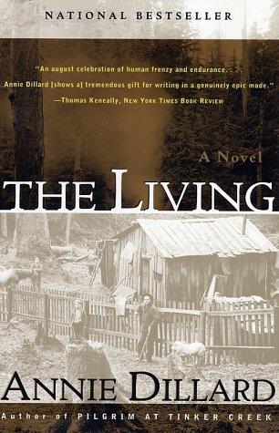 Annie Dillard: The Living (1993, Harper Perennial)