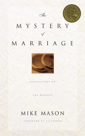 Mike Mason: The Mystery of Marriage (Paperback, 2001, Multnomah)
