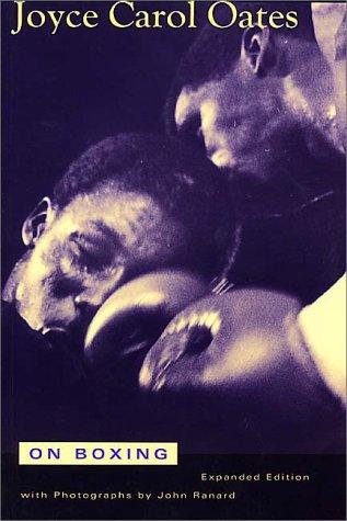 Joyce Carol Oates: On boxing (1994, Ecco Press)