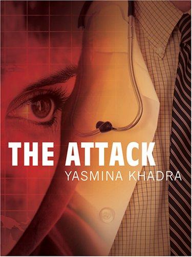Yasmina Khadra: The Attack (AudiobookFormat, 2006, Blackstone Audio Inc.)