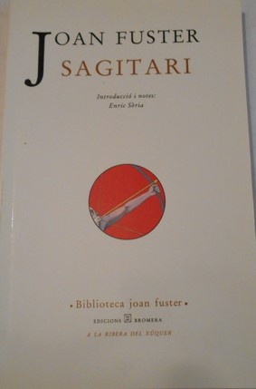 Joan Fuster: Sagitari (Catalan language, 1993, Bromera)