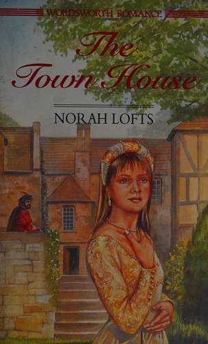 Norah Lofts: The town house (1994, Wordsworth Editions)