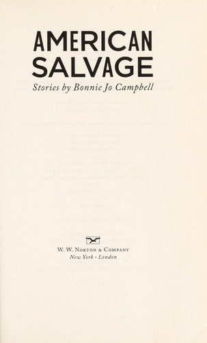 Bonnie Jo Campbell: American salvage (2009, W.W. Norton, W. W. Norton)