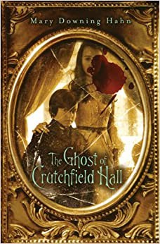 Mary Downing Hahn: Ghost of Crutchfield Hall (2011, Houghton Mifflin Harcourt Publishing Company)