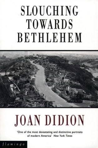 Joan Didion: Slouching towards Bethlehem (1993, Flamingo)