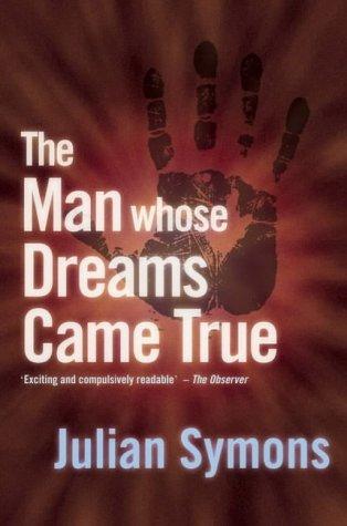 Julian Symons: The Man Whose Dreams Came True (Paperback, House of Stratus)