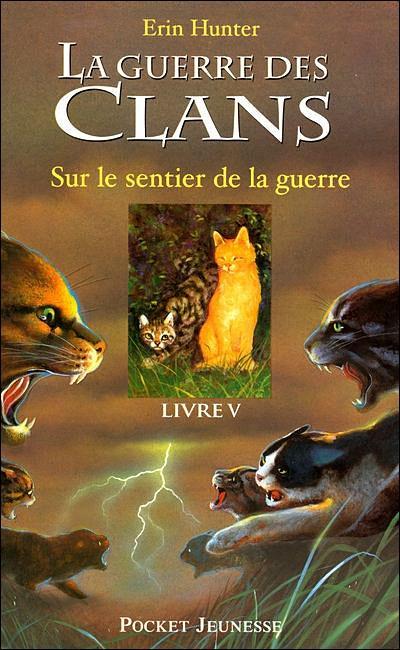 Victoria Holmes, Erin Hunter, Dave Stevenson, Cherith Baldry: La Guerre des clans (French language, 2009, Pocket Jeunesse)