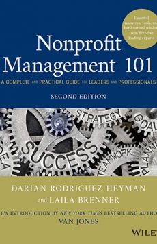 Darian Rodriguez Heyman, Laila Brenner: Nonprofit Management 101 (2019, Wiley & Sons, Incorporated, John)