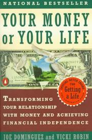 Joe Dominguez, Vicki Robin: Your Money or Your Life (1993, Penguin (Non-Classics))