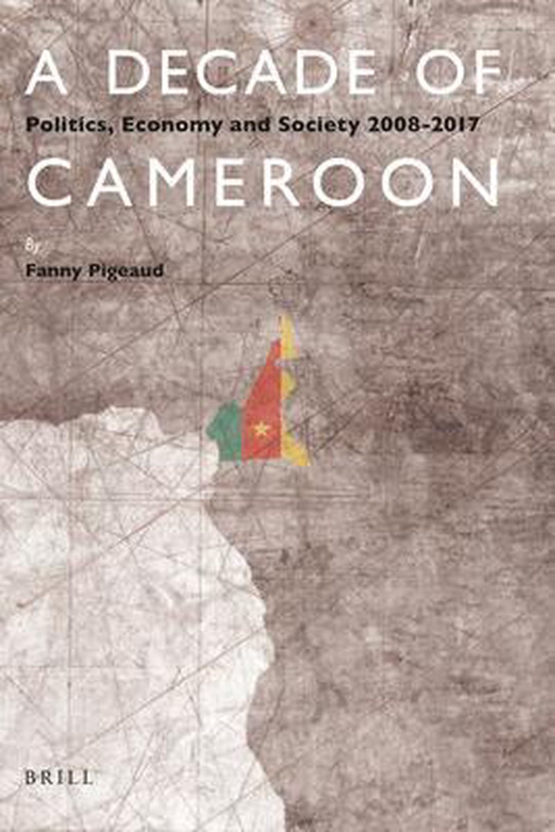 Fanny Pigeaud: A Decade of Cameroon (EBook, 2019, BRILL)