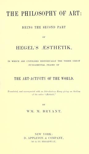 Georg Wilhelm Friedrich Hegel: The philosophy of art (1879, D. Appleton & Company)