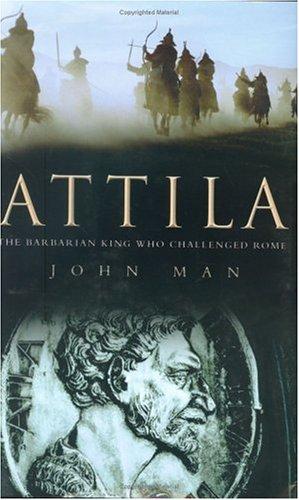 John Man: Attila (Hardcover, 2006, Thomas Dunne Books)