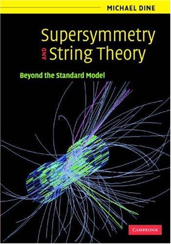 Michael Dine: Supersymmetry and String Theory (Hardcover, Cambridge University Press)