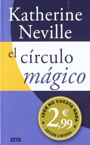 Katherine Neville: EL CIRCULO MAGICO (Paperback, B de Bolsillo (Ediciones B), EDICIONES B, S.A.)