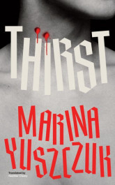 Heather Cleary, Marina Yuszczuk: Thirst (2024, Scribe Publications)