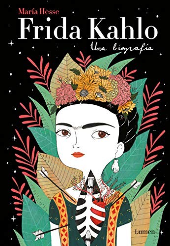 Maria Hesse: Frida Kahlo : Una biografía / Frida Kahlo (Hardcover, 2019, Lumen)