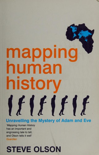 Steve Olson: Mapping human history (Paperback, 2003, Bloomsbury)