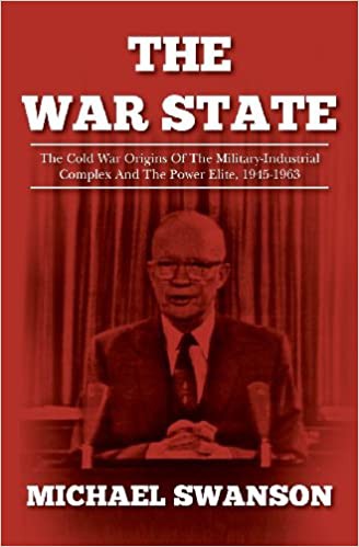 Michael Swanson: The War State (Paperback, 2013, CreateSpace Independent Publishing Platform)