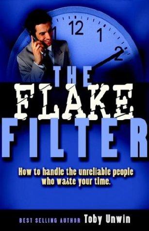 Toby Unwin: The Flake Filter (Paperback, 2003, Element Limited Corp.)