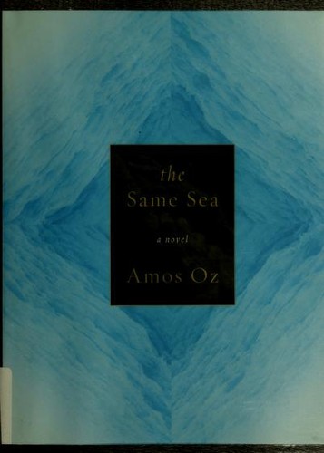 Amos Oz: The Same Sea (Harcourt)