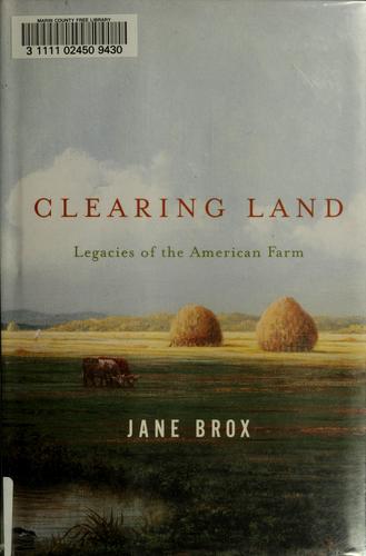 Jane Brox: Clearing land (2004, North Point Press)